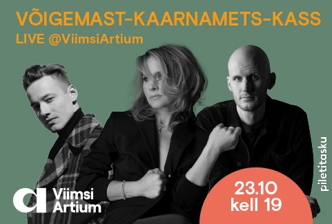 Võigemast-Kaarnamets-Kass LIVE@ViimsiArtium