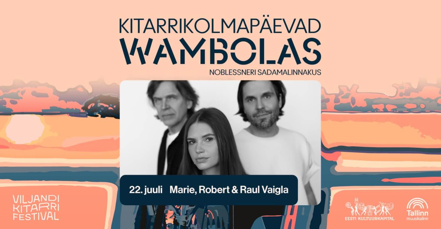 Marie, Robert & Raul Vaigla • Kitarrikolmapäevad Wambolas