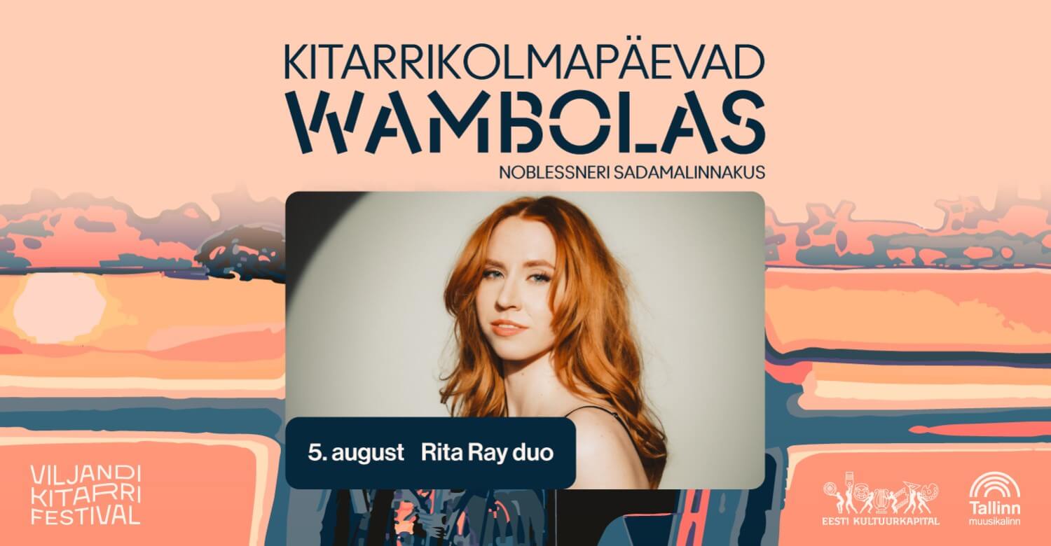 Rita Ray duo • Kitarrikolmapäevad Wambolas