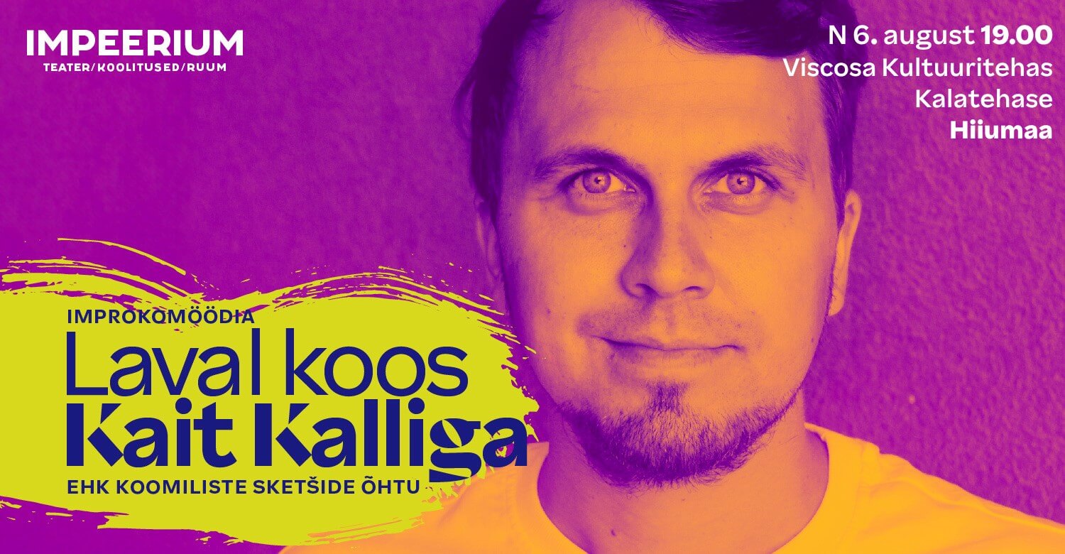 Improkomöödia LAVAL KOOS KAIT KALLIGA