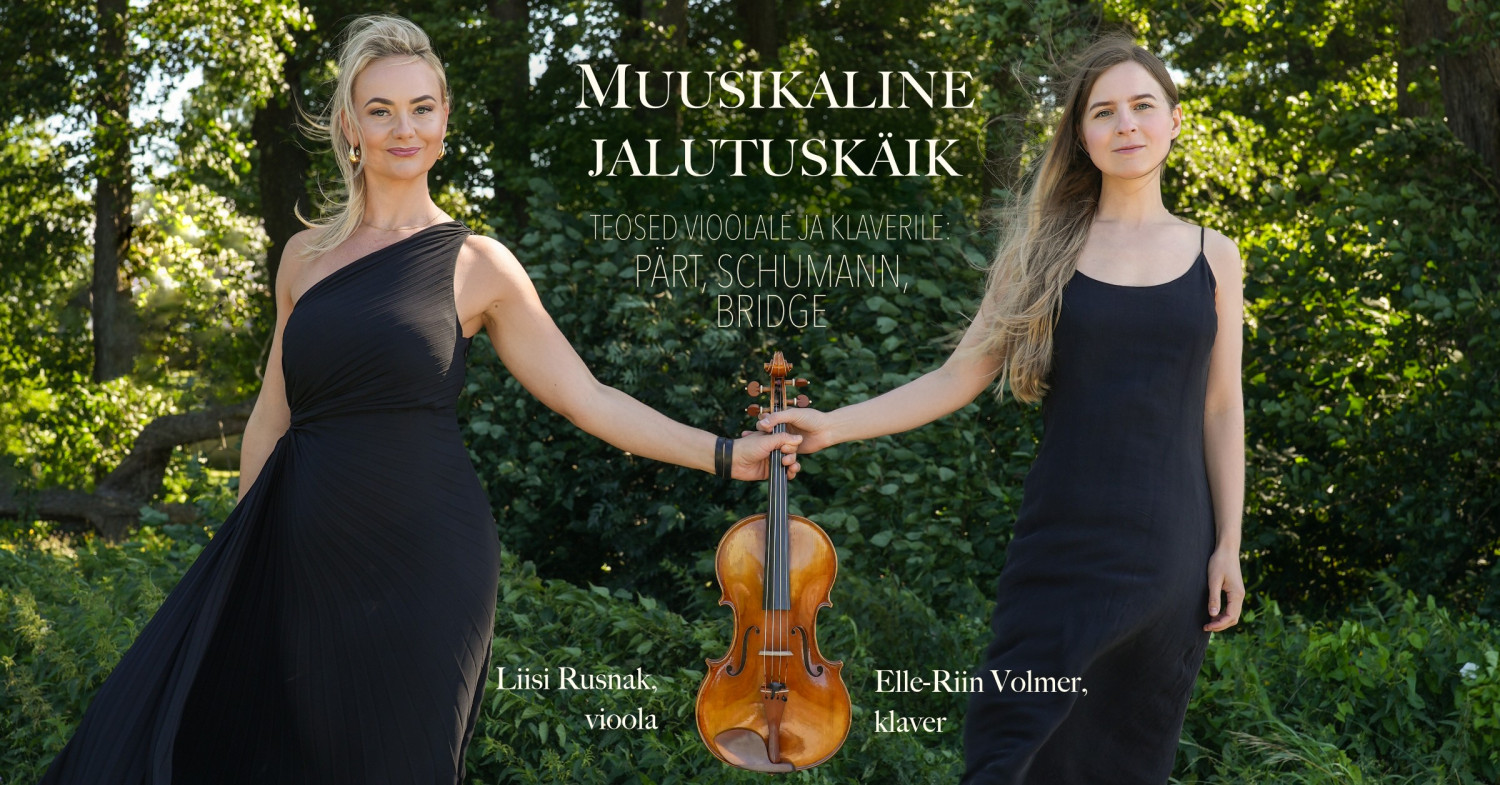 Muusikaline Jalutuskäik. Liisi Rusnak ja Elle-Riin Volmer.