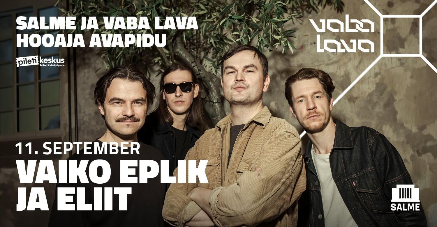 Salme ja Vaba Lava hooaja avapidu!- Vaiko Eplik ja Eliit