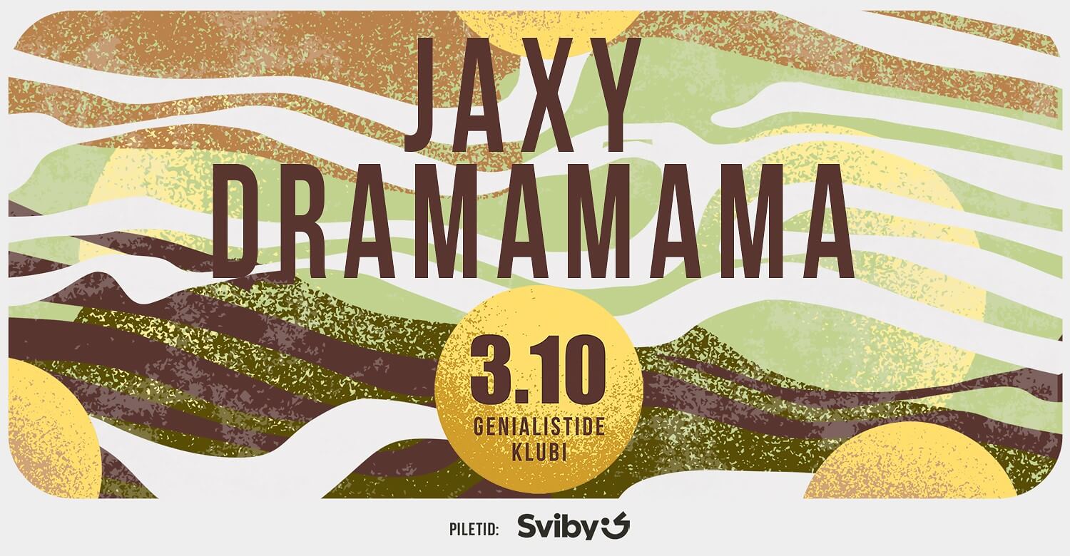 Dramamama & Jaxy
