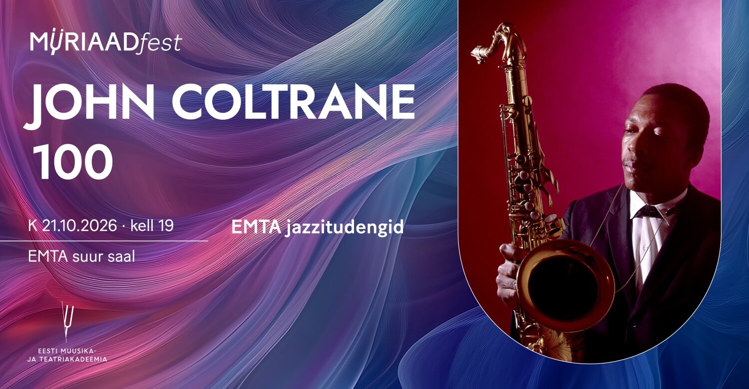 MÜRIAADfest. John Coltrane 100