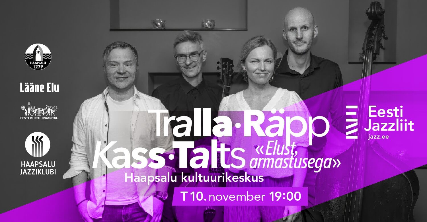 Jazziklubi LIVE | Tralla, Räpp, Kass, Talts „Elust, armastusega“