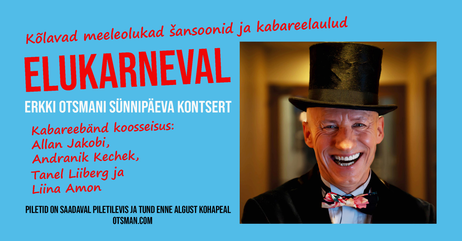 Erkki Otsmani sünnipäevakontserdid ''Elukarneval''