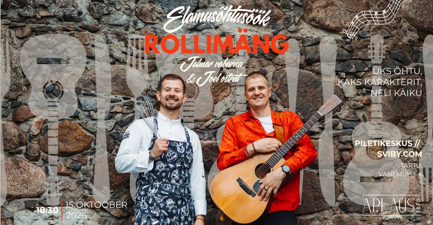 Elamusõhtusöök ROLLIMÄNG - Jalmar Vabarna & Joel Ostrat