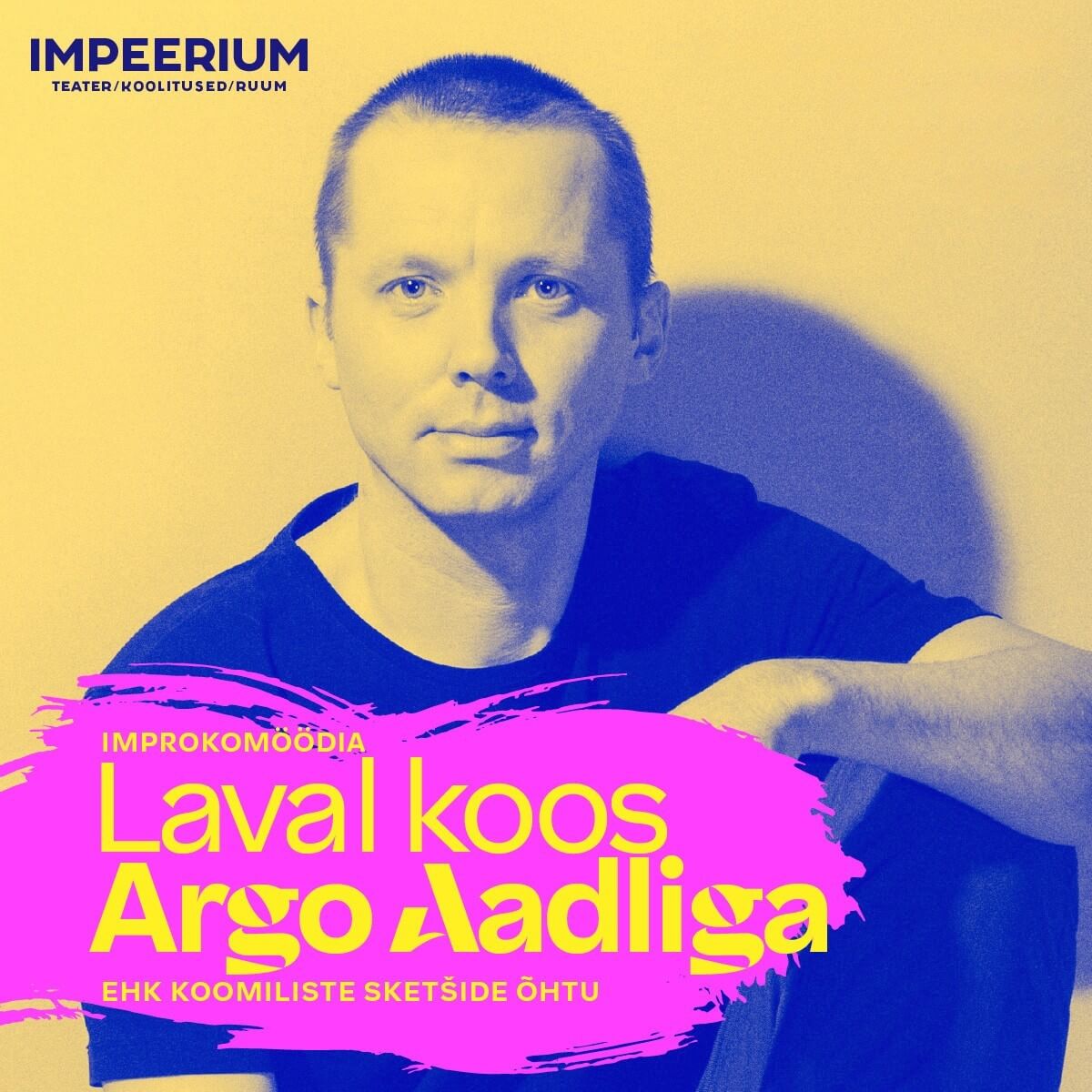 Laval koos ARGO AADLIGA ehk koomiliste sketšide õhtu