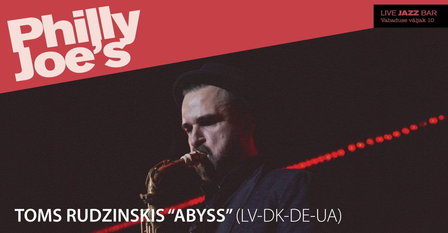 Toms Rudzinskis “ABYSS” (LV-DK-DE-UA)