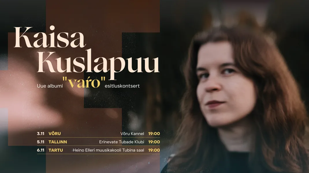 Kaisa Kuslapuu "vaŕo" albumiesitluskontsert