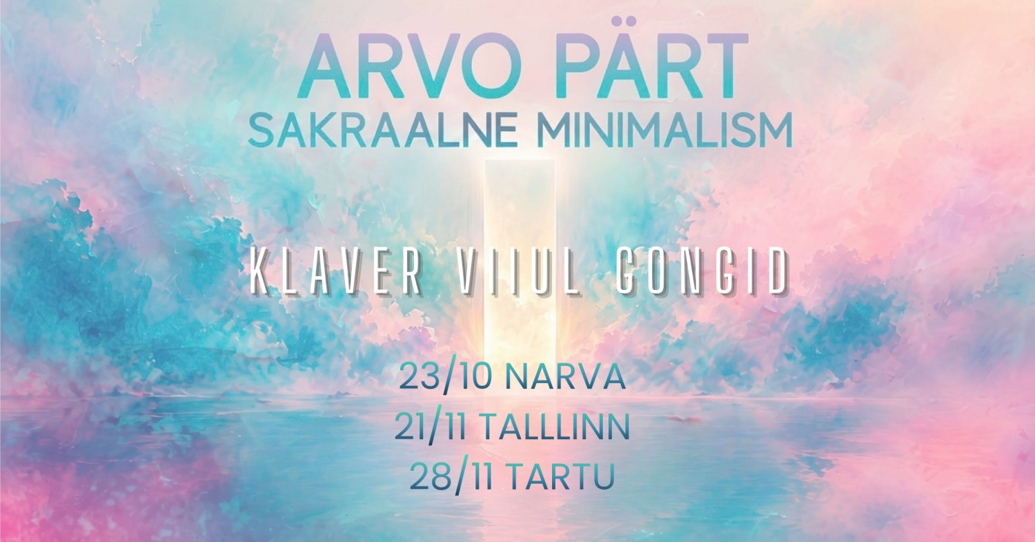 Kontsert "Arvo Pärt. Sakraalne minimalism"