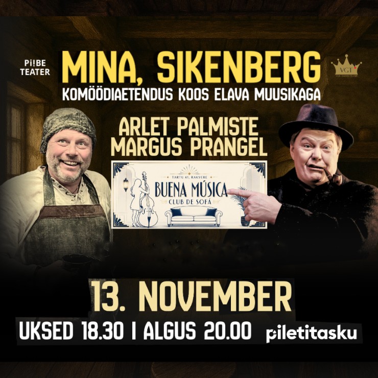 Mina, Sikenberg – komöödiaetendus elava muusikaga