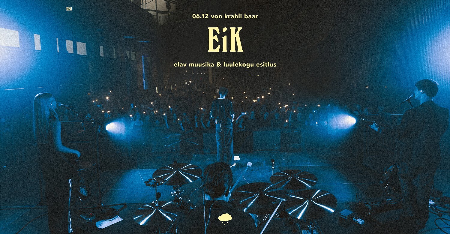 EiK – elav muusika & luulekogu esitlus