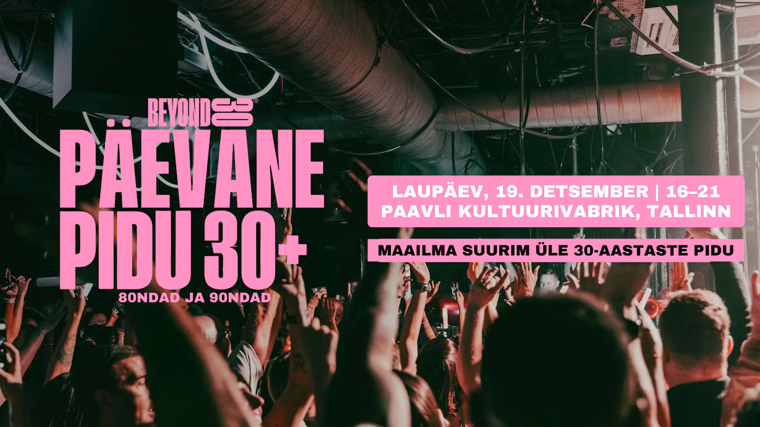 80s & 90s Over 30s Daytime Clubbing - TALLINN