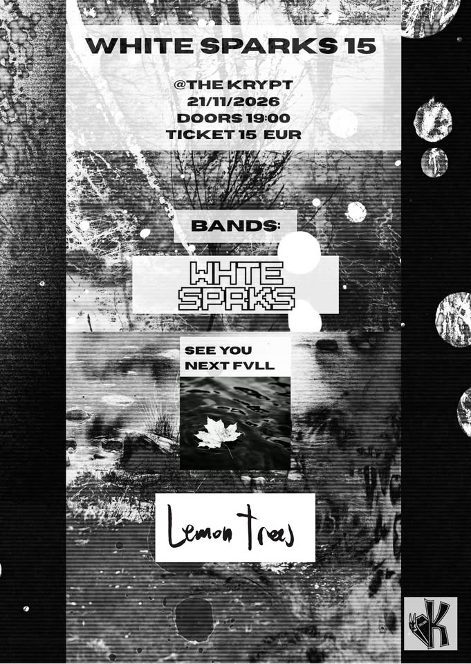 White Sparks 15 + Lemon Trees + SEE YOU NEXT FVLL