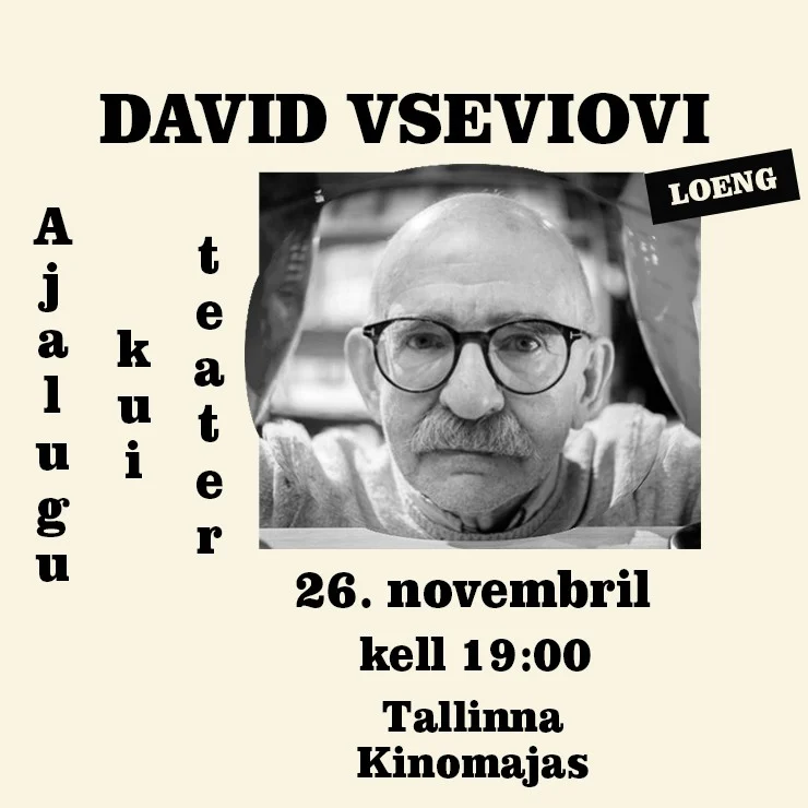 David Vseviovi loeng "Ajalugu kui teater"